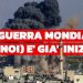 La guerra mondiale (per noi) è già iniziata: come fare a vincerla?