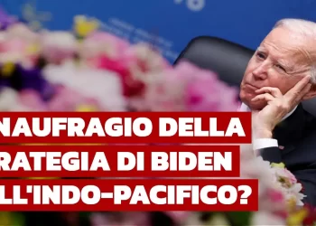 Il naufragio della strategia di Biden sull’Indo-pacifico?