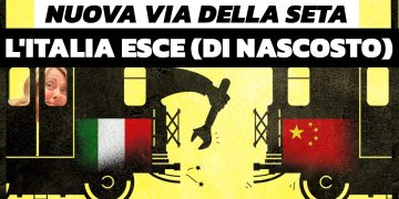 Finalmente l’Italia esce dalla Nuova Via della Seta (ma di nascosto…)