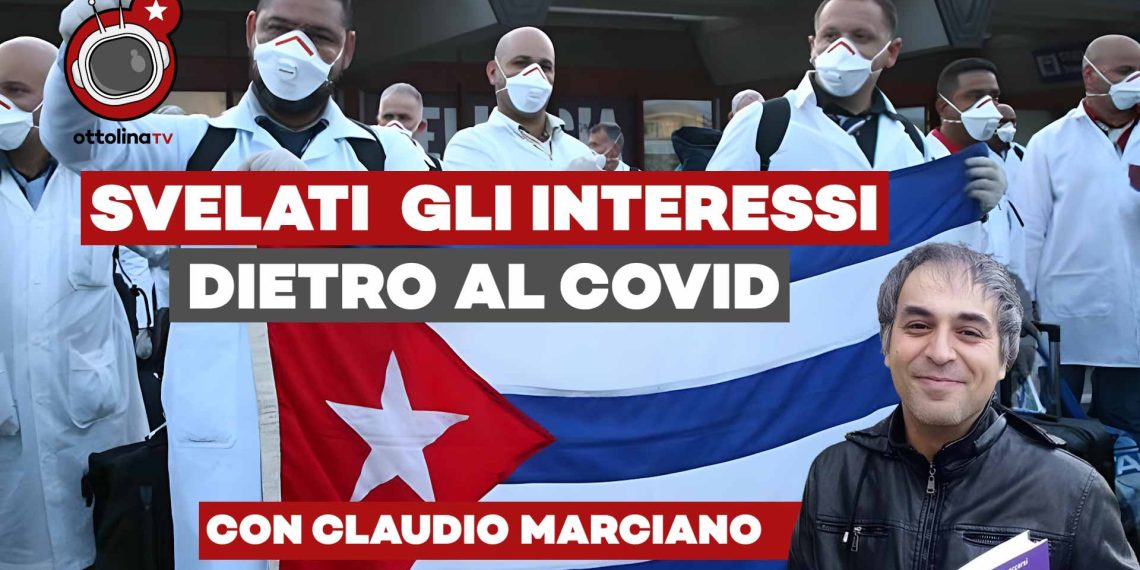 Come Cuba ha svelato gli interessi inconfessabili dietro al Covid, con Claudio Marciano