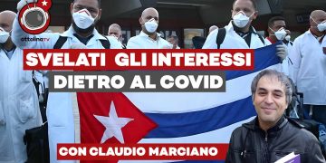 Come Cuba ha svelato gli interessi inconfessabili dietro al Covid, con Claudio Marciano