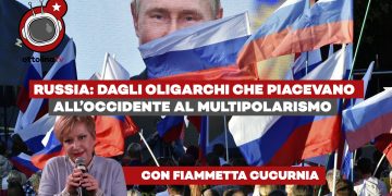 Russia: dagli oligarchi che piacevano all’Occidente al multipolarismo – ft. Fiammetta Cucurnia