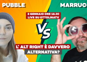 Pubble vs Marrucci – L’alt right è davvero alternativa?