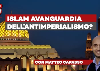 Se l’Islam diventa avanguardia dell’antimperialismo – ft. Matteo Capasso