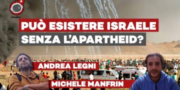 Può esistere Israele senza l’apartheid? Con Andrea Legni e Michele Manfrin (L’Indipendente)