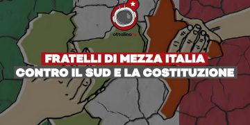 Autonomia differenziata: la guerra dei fratelli di mezza Italia contro il Sud e la Costituzione