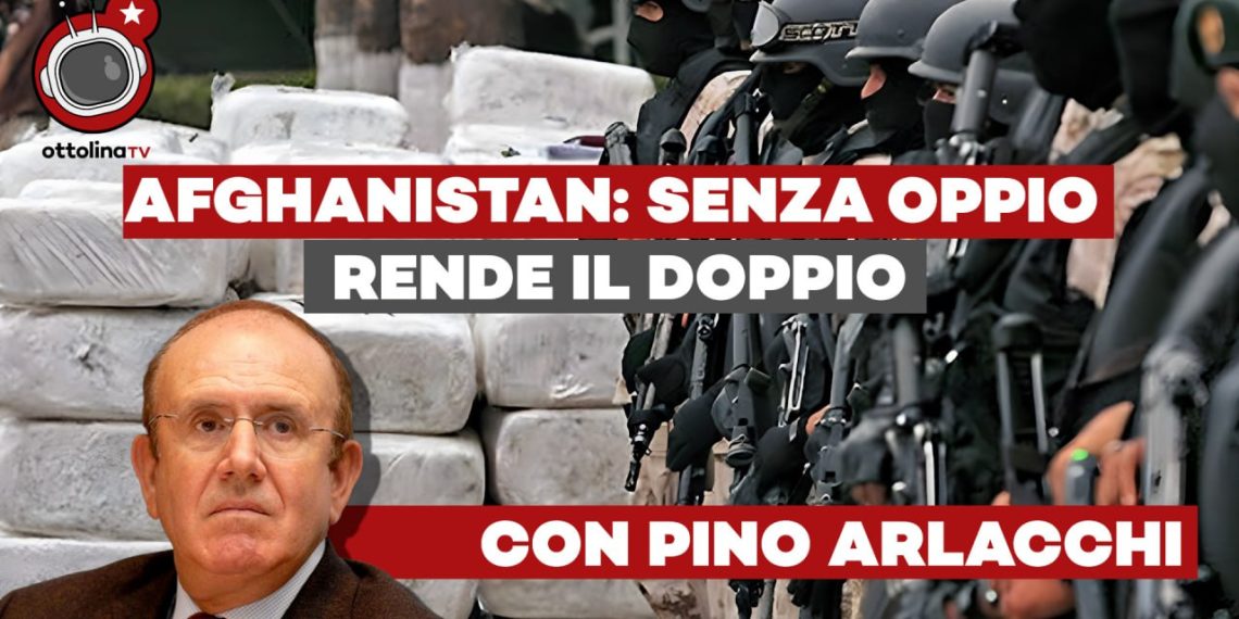 Pino Arlacchi – Come i Talebani hanno demolito il narcotraffico e fatto rinascere l’Afghanistan