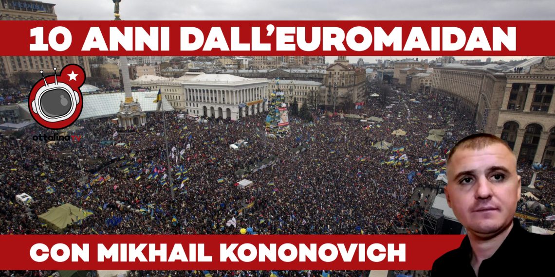 10 anni dall’Euromaidan – Mikhail Kononovich racconta la storia del golpe che ha cambiato il mondo