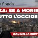 Se a Gaza a morire è tutto l’Occidente – ft. Geminello Preterossi