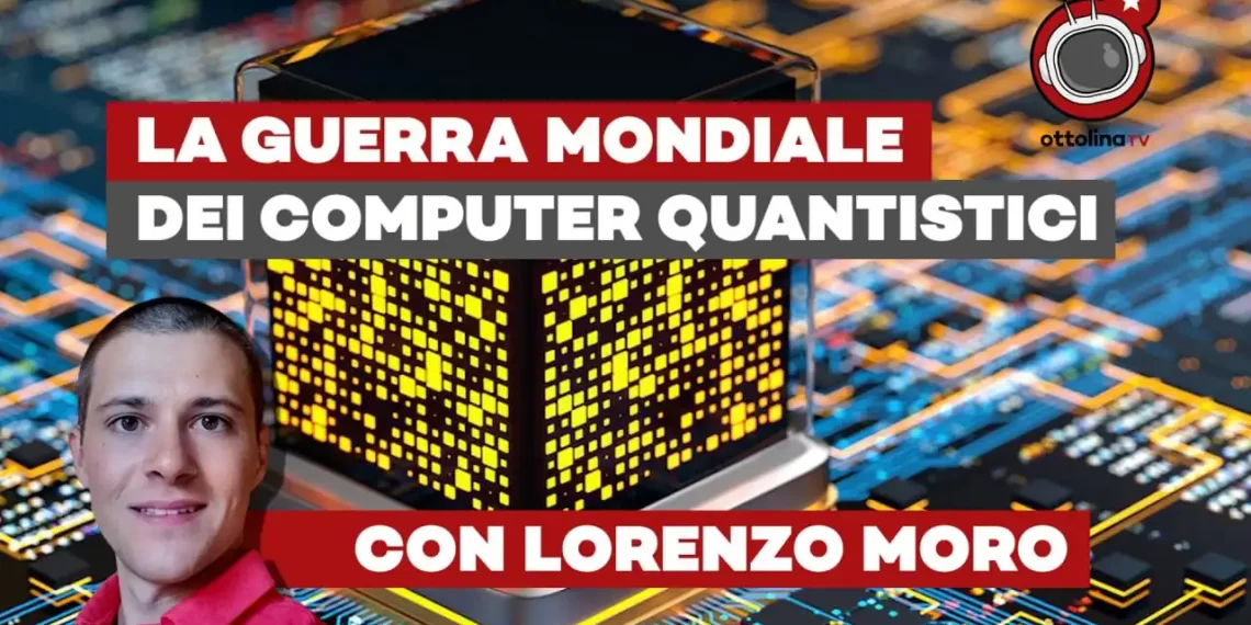 USA vs Cina: la guerra mondiale dei computer quantistici – ft. Lorenzo Moro