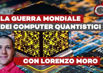 USA vs Cina: la guerra mondiale dei computer quantistici – ft. Lorenzo Moro