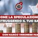 Inflazione: come la speculazione sta distruggendo il tuo salario – ft. Marco Veronese Passarella