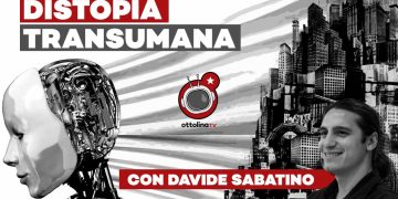 Contro la distopia transumana – ft. Davide Sabatino