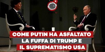 L’intervista di Carlson: come Putin ha asfaltato la fuffa di Trump e il suprematismo USA