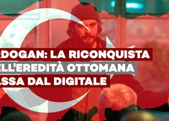 Il piano di Erdogan per la riconquista dell’eredità ottomana passa dal digitale