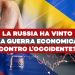 Come la Russia di Putin ha vinto la guerra economica contro l’Occidente collettivo. Un’altra volta.