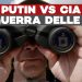 Putin vs CIA: la guerra delle spie
