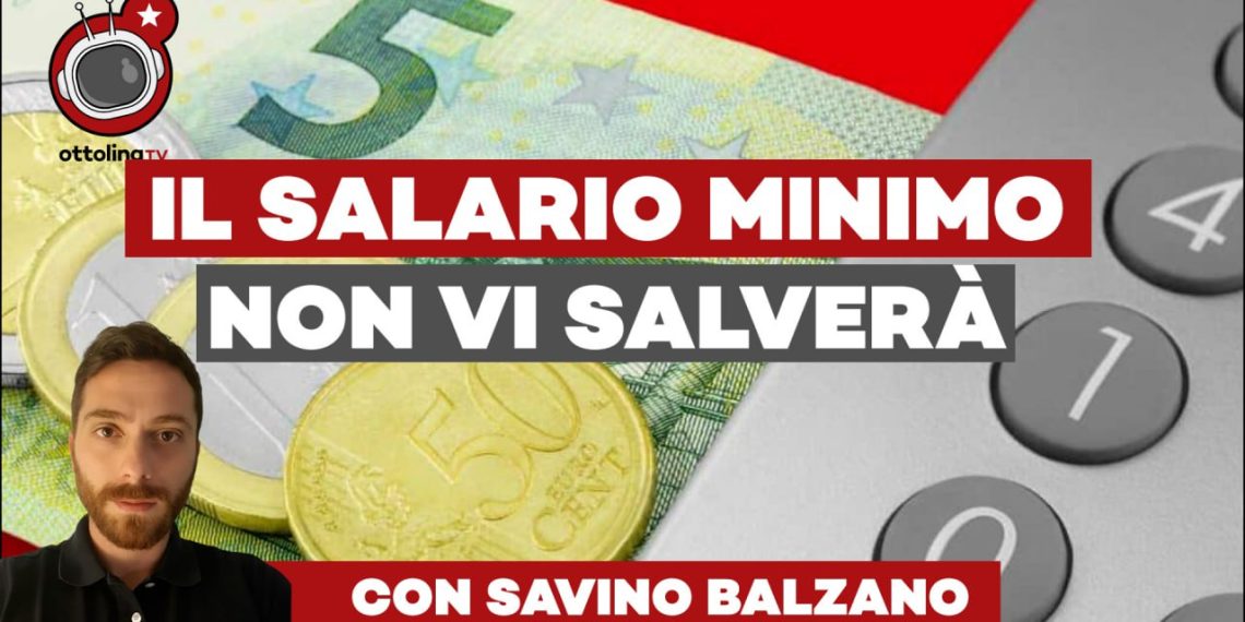 Il salario minimo non vi salverà – ft. Savino Balzano