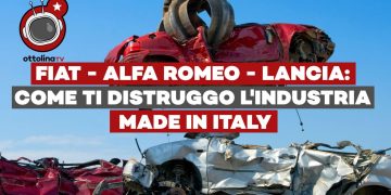 Fiat – Alfa Romeo – Lancia: come ti distruggo l’industria automobilistica made in Italy