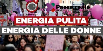 Fardelli d’Italia (ep.6) – Energia pulita, energia delle donne, con Paese Reale