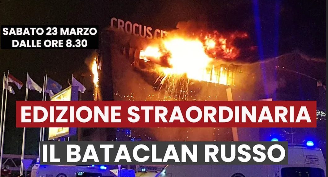 EDIZIONE STRAORDINARIA – Attentato a Mosca