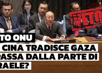 Veto cinese all’ONU: la Cina passa dalla parte di Israele?
