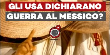 L’Imperialismo USA dichiara guerra anche al Messico sovranista di AMLO?