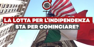 Italia vs USA- La lotta per l’indipendenza sta per cominciare?