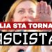 L’Italia sta tornando fascista? Il soft power non basta più’!