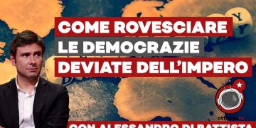 Come rovesciare le democrazie deviate dell’impero: l’appello di Alessandro Di Battista  su Ottolina TV