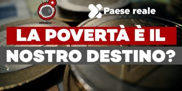 Fardelli d’Italia (ep. 9) – La povertà è il nostro destino? – con @PaeseReale