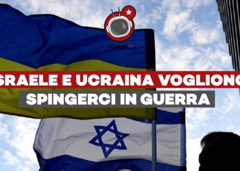 Israele e Ucraina vogliono spingerci in guerra – Ft. Alberto Fazolo