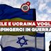 Israele e Ucraina vogliono spingerci in guerra – Ft. Alberto Fazolo