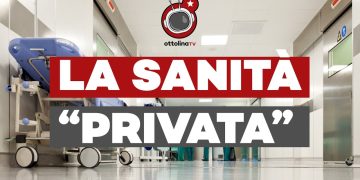 8ORE – Sanità’ tra privatizzazioni, tagli ed esternalizzazione: dove finisce il diritto alla salute?
