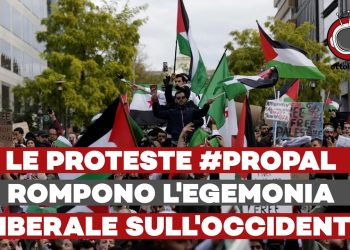 Le proteste ProPal rompono l’egemonia liberale sull’Occidente – Ft. Paolo Borioni