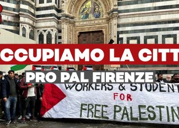Occupiamo la città! – I proPal a Firenze fanno tendopoli nelle piazze