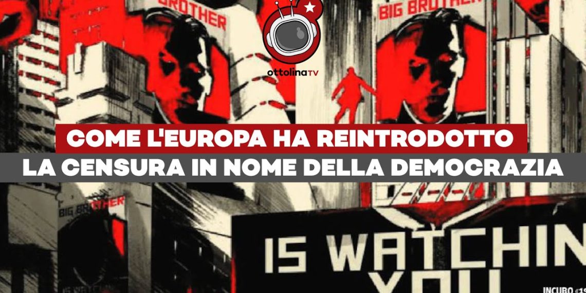 Il ministero della verità in Ue: come l’Europa ha reintrodotto la censura in nome della democrazia – Fiond8lina ep. 6
