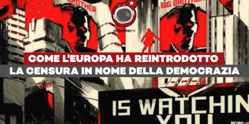 Il ministero della verità in Ue: come l’Europa ha reintrodotto la censura in nome della democrazia – Fiond8lina ep. 6