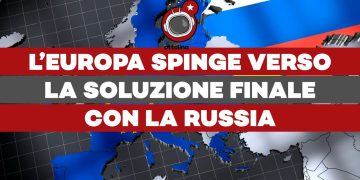 L’Europa spinge verso la soluzione finale con la Russia – ft. Elena Basile