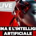 La Cina e l’intelligenza artificiale – con @GendaGiada