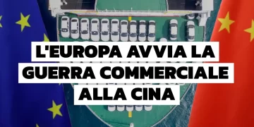 L’Europa dichiara guerra commerciale alla Cina!