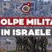 Il golpe militare in Israele – ft. Alberto Fazolo