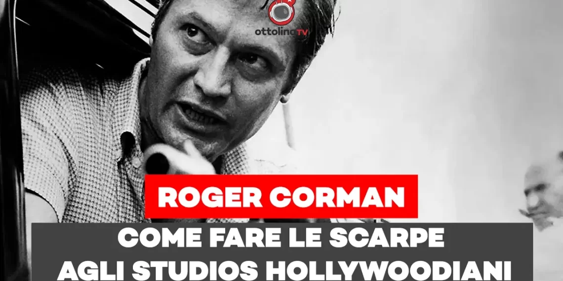 ¡ Desaparecinema ! (ep. 5) – Roger Corman: l’iconoclasta che faceva le scarpe al cinema hollywoodiano