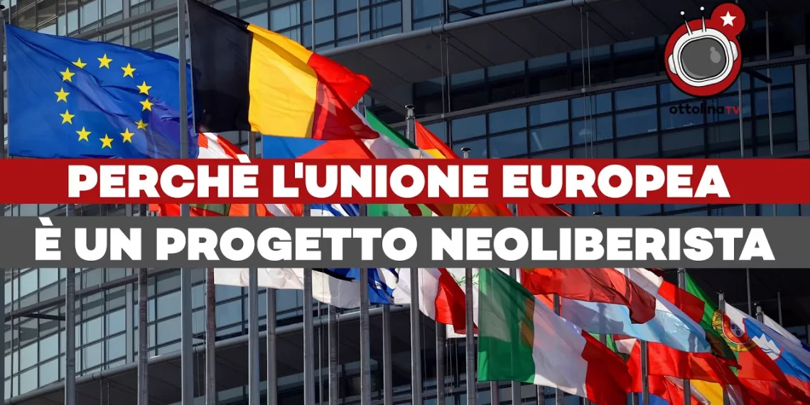 Perchè l’Unione europea è un progetto neoliberista – Fiond8lina ep. 7