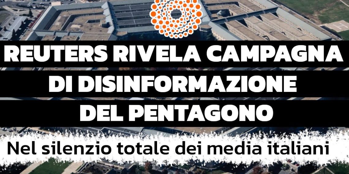 Reuters rivela la campagna di disinformazione del Pentagono (nel silenzio totale dei media italiani)