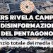 Reuters rivela la campagna di disinformazione del Pentagono (nel silenzio totale dei media italiani)