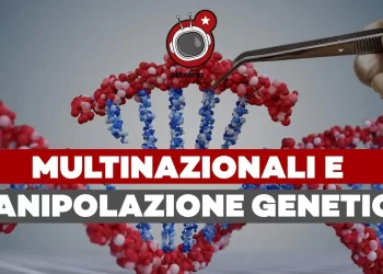 Multinazionali e manipolazione genetica – Come fermare i nuovi OGM