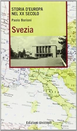 Paolo Borioni, “Svezia. Storia d’Europa nel XX secolo”