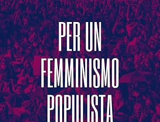 Luciana Cadahia, “Per un femminismo populista”