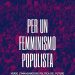 Luciana Cadahia, “Per un femminismo populista”